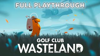 Golf Club Wasteland  Indie Game Full Playthrough [upl. by Jeannie]