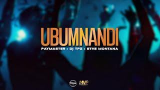 Paymaster Dj TPZ amp Sthe Montana  Ubumnandi [upl. by Inwat]