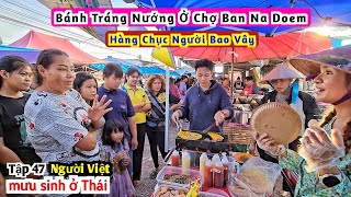 Người Thái Xếp Hàng Dài Chỉ Để Ăn Bánh Tráng Việt Nam DuyNisa [upl. by Dasa]