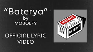 MOJOFLY  Baterya OFFICIAL LYRIC VIDEO [upl. by Sillek]