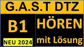 GAST DTZ B1 Hören 14 Prüfung B1 Neu 2024 [upl. by Ettevey]