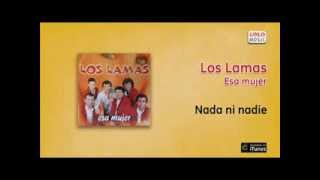 Los Lamas  Nada ni nadie [upl. by Sallyann]