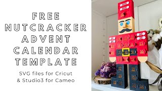 FREE SVG download  3D Nutcracker Advent Calendar  digital files for Cricut and Silhouette Cameo [upl. by Etteyafal]