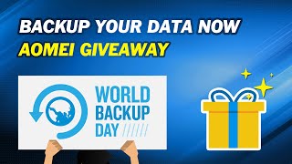 AOMEI Giveaway  2022 World Backup Day 4 Gifts [upl. by Lombardo]