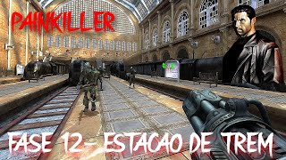 Painkiller Black  Fase 12 Estação de Trem  ChooChoo quer uma carona para o Inferno [upl. by Schaper]