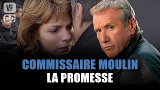 Commissaire Moulin  La promesse  Yves Renier  Film complet  Saison 7  Ep 8  PM [upl. by Nnaillek]