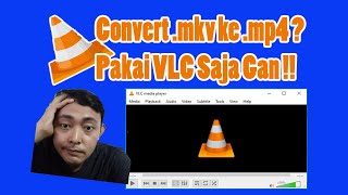 Merubah file MKP ke MP4 dengan mudah menggunakan VLC [upl. by Gerhard]