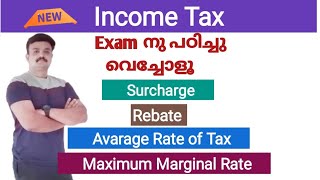 SurchargeRebateMaximum Marginal RateAverage Rate of TaxCasual IncomeIncome Tax Malayalam [upl. by Worthy114]