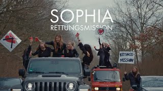 SOPHIA  Rettungsmission Official Video [upl. by Celestina774]