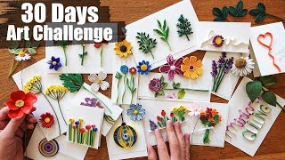 I made paper art 30 consecutive days  What I learned  Inspiring Quilling Challenge [upl. by Kcired812]