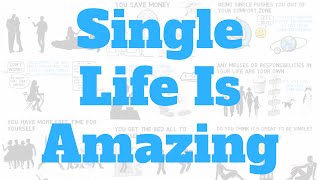 Why Its Great To Be Single [upl. by Helsell]