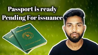 Passport is ready Pending For issuance [upl. by Haya]