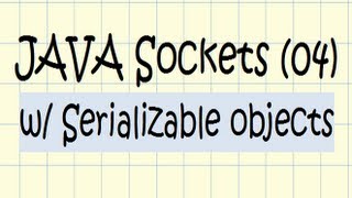 JAVA Sockets w Serializable objects  Tutorial 04 [upl. by Ardys550]