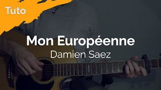 Mon Européenne  Damien Saez  Tab amp Tuto Guitare Facile [upl. by Htebesile]