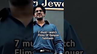 7 mustwatch Dulquer salmaan Movies dulquersalmaan [upl. by Eimma854]