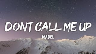 Mabel  Dont Call Me Up  Lyrics video [upl. by Nylrehc]