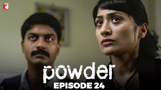 Powder  Full Episode 24  TV Series [upl. by Boyer129]