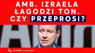 Ambasador Izraela łagodzi ton Czy przeprosi  IPP [upl. by Lovering]