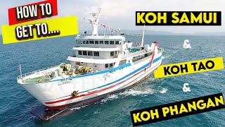 How to get to Koh Samui Koh Phangan amp Koh Tao by Boat A Complete Guide [upl. by Airemat249]