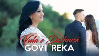 Govi Reka  Vula e Dashnise Official Video 2024 [upl. by Rosene]