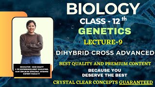 DIHYBRID CROSS ADVANCED  GENETICS PRINCIPLES OF INHERITANCE CLASS 12 neet cbseboard biology [upl. by Loresz]