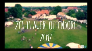 Zeltlager Offendorf  Dein Sommer 2017 somethingjustlikethis 🎪 [upl. by Feingold]