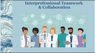 Lesson 3 Interprofessional Collaboration amp Teamwork [upl. by Strawn]