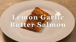 Lemon Garlic Butter Salmon [upl. by Riane]