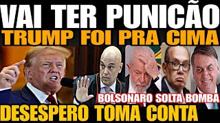 Bomba Trump pode PUNIR MINISTROS DO STF DESESPERO TOMA CONTA BOLSONARO SOLTA BOMBA E FAZ PEDIDO [upl. by Domenech]