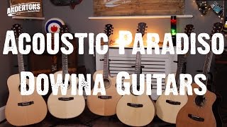 Acoustic Paradiso  HandBuilt Dowina Guitars [upl. by Elbert]