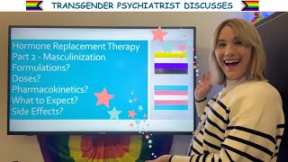 Transgender Psychiatrist Discusses  Introduction to Masculinizing Hormone Replacement Therapy [upl. by Akvir]