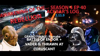 GRAND FINALE Remake Chaos at Endor amp Vader amp Thrawn at Coruscant AOTR 2119 Ackbars Log S4E40 [upl. by Thornton]