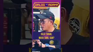 Kalo Tuhan Maha Tahu kan  Dialog Agama [upl. by Attennaj]