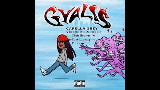 Capella Grey ft Chris Brown A Boogie Wit da Hoodie Tory Lanez amp Popcaan  GYALIS REMIX [upl. by Bina]