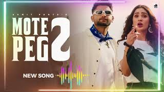 Mote Peg 2 Official Video  Sumit Parta Ft Alankrita Sahai  New Haryanvi Song [upl. by Wagshul223]