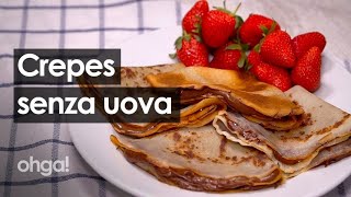 Crepes dolci senza uova la ricetta facile e veloce con crema di nocciole [upl. by Woodson101]