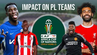 AFCON 2024 What Premier League Teams Will Be Impacted The Most [upl. by Mccarty]