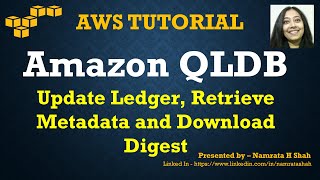 AWS Tutorial  Amazon QLDB  Update Ledger Retrieve Metadata and Download Digest  Part 34 [upl. by Llecrep]