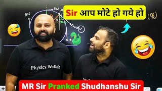 MR Sir Pranked 🤣 Shudhanshu Sir in Class 🔥 Aastin ka saanp 🐍😆 mrsir neet2025 [upl. by Gracie]