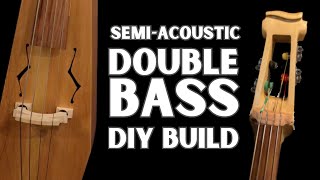 DIY Double Bass Build [upl. by Ermengarde751]