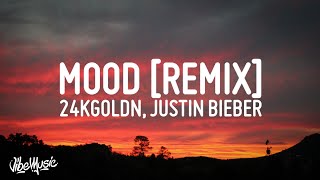 24kGoldn  Mood Remix Lyrics ft Justin Bieber J Balvin Iann Dior [upl. by Cohin764]