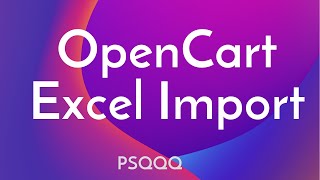 OpenCart Excel Import [upl. by Gerbold]