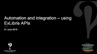 Automation and integration – using Ex Libris APIs [upl. by Sidnarb]