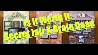 Is It Worth It to buy Secret Lair X Brain Dead [upl. by Edita]