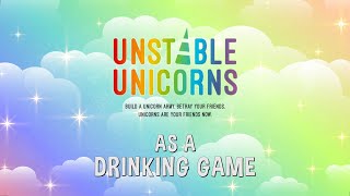 Unstable Unicorns Card Game as a Drinking Game [upl. by Belshin]