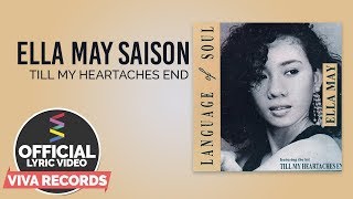 Ella May Saison — Till My Heartaches End Official Lyric Video [upl. by Nylodnarb]