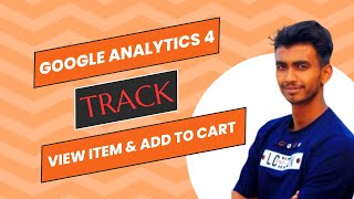 Google Analytics 4  Track View Item amp Add To Cart Using Google Tag Manager [upl. by Annodal684]