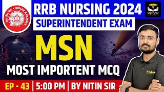 RRB NURSING SUPERINTENDENT EXAM  RRB NURSING OFFICER MSN SPECIAL MCQS CLASS 43  NITIN SIR [upl. by Rakso]