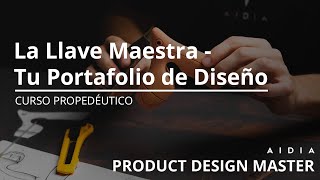 Tu Portafolio es la Llave Maestra  4 Episodio del Curso Propedéutico  Product Design Master [upl. by Valentine]