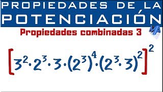 Propiedades de la potenciación  Propiedades combinadas  Ejemplo 3 [upl. by Iatnohs]